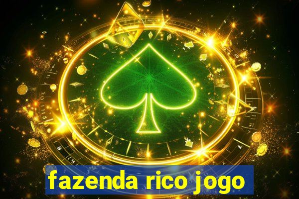 fazenda rico jogo